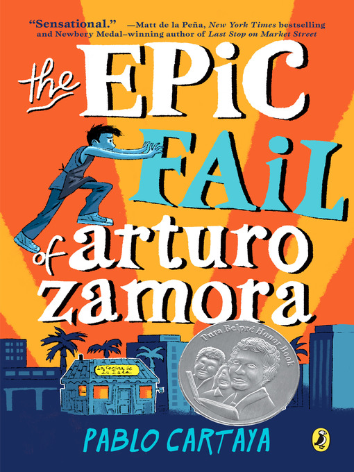 Title details for The Epic Fail of Arturo Zamora by Pablo Cartaya - Wait list
